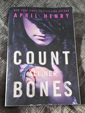 Count All Her Bones - April Henry (Paperback)